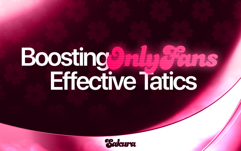Boosting OnlyFans success Proven advertising and management tactics